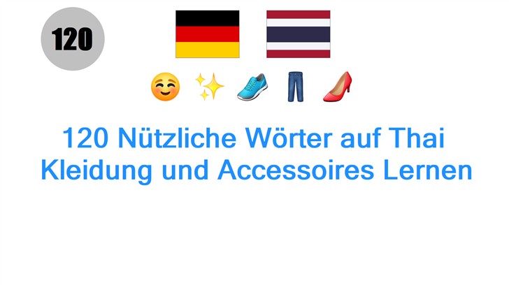 120 Nützliche Wörter auf Thai: Kleidung und Accessoires Lernen